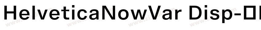 HelveticaNowVar Disp字体转换